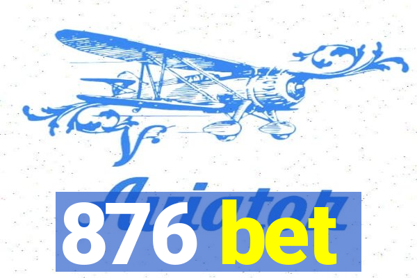 876 bet